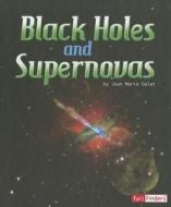 Black Holes and Supernovas di Joan Marie Galat edito da CAPSTONE PR