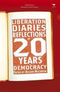 Liberation Diaries: Reflections on 20 Years of Democracy edito da JACANA MEDIA