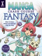Manga Crash Course Fantasy di Mina Petrovic edito da F&W Publications Inc