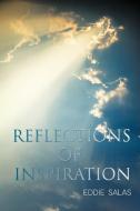 Reflections of Inspiration di Eddie Salas edito da AuthorHouse