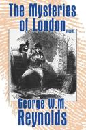 The Mysteries of London di George W. M. Reynolds edito da Wildside Press