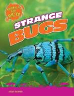 Strange Bugs di Steve Parker edito da GARETH STEVENS INC