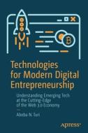 Technologies for Modern Digital Entrepreneurship: Understanding Emerging Tech at the Cutting-Edge of the Web 3.0 Economy di Abeba N. Turi edito da APRESS