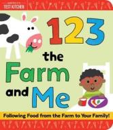 1, 2, 3 The Farm And Me di America's Test Kitchen edito da Sourcebooks, Inc