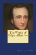 The Works of Edgar Allan Poe di Edgar Allan Poe edito da Createspace