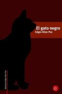 El Gato Negro di Edgar Allan Poe edito da Createspace