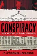 Conspiracy: Nixon, Watergate, and Democracy's Defenders di Pearson edito da SIMON & SCHUSTER BOOKS YOU
