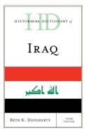 Historical Dictionary of Iraq di Beth K. Dougherty edito da Rowman & Littlefield