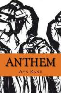 Anthem di Ayn Rand edito da Createspace Independent Publishing Platform