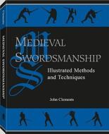 Medieval Swordsmanship di John Clements edito da Paladin Press,u.s.