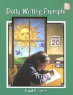 Daily Writing Prompts di Carol Simpson edito da Good Year Books