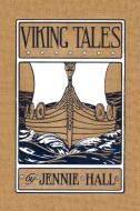 Viking Tales di Jennie Hall edito da Yesterday's Classics