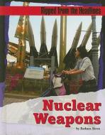 Nuclear Weapons di Barbara Sheen edito da Erickson Press