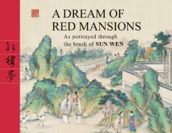 Dream Of Red Mansions di Sun Wen edito da Betterlink Press Incorporated