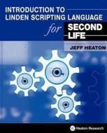 INTRO TO LINDEN SCRIPTING LANG di Jeff Heaton edito da HEATON RES INC