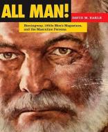 ALL MAN! di David M. Earle edito da The Kent State University Press