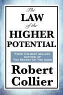 The Law of the Higher Potential di Robert Collier edito da WILDER PUBN