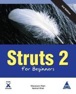 Struts 2 for Beginners, 3rd Edition di Sharanam Shah, Vaishali Shah edito da ARIZONA BUSINESS ALLIANCE