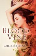 Blood Vine di Amber Belldene edito da Omnific Publishing