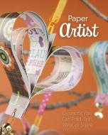 Paper Artist: Creations Kids Can Fold, Tear, Wear, or Share di Gail Green, Kara Louise Laughlin, Jennifer Jane Phillips edito da CAPSTONE PR