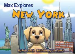 Max Explores New York di Reji Laberje edito da Triumph Books