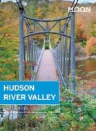 Moon Hudson Valley & The Catskills di Nikki Goth Itoi edito da Avalon Travel Publishing