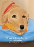 Life According to Cosmo di Jennifer Dodd edito da ALIVE Books