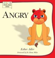 Angry di Esther Adler edito da Bright Awareness Publications