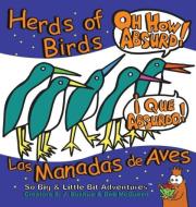 Herds of Birds, Oh How Absurd! di S. J. Bushue edito da The Little Fig, LLC
