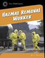 Hazmat Removal Worker di Wil Mara edito da CHERRY LAKE PUB