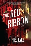 The Red Ribbon di H. B. Lyle edito da QUERCUS PUB INC
