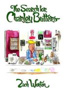 Worton, Z:  The Search For Charley Butters di Zach Worton edito da Conundrum Press