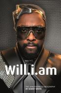 Will.i.am: The Unauthorized Biography di Danny White edito da MICHAEL OMARA BOOKS