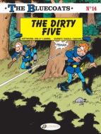The Bluecoats Vol. 14: The Dirty 5 di Raoul Cauvin edito da Cinebook Ltd
