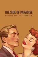 The Side of Paradise di Francis Scott Fitzgerald edito da Public Publishing