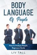 Body Language Of People di Tall Liv Tall edito da Alexander Giovanzana