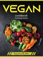 Vegan cookbook di Esperanza B. Giles edito da Esperanza B. Giles