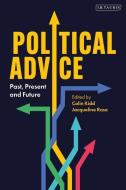 Political Advice: Past, Present and Future edito da I B TAURIS