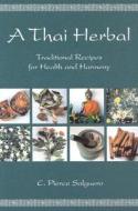 A Thai Herbal di C. Pierce Salguero edito da Findhorn Press