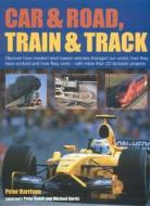 Cars And Road, Train And Track di Peter Harrison edito da Anness Publishing