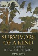 Survivors Of A Kind di Brian Bond edito da Bloomsbury Publishing Plc