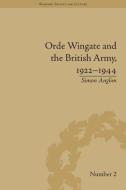 Orde Wingate and the British Army, 1922-1944 di Simon Anglim edito da ROUTLEDGE