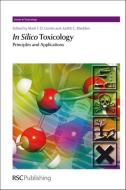 In Silico Toxicology di Ovanes Mekenyan edito da Royal Society of Chemistry