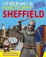 Children\'s History Of Sheffield di Ann Wright edito da Hometown World
