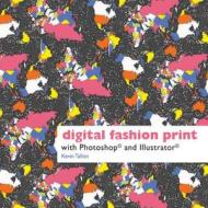 Digital Fashion Print di Kevin Tallon edito da Pavilion Books