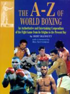 The A-Z of World Boxing di Bert Blewett edito da Robson Books