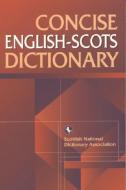 Concise English-Scots Dictionary di Scottish National Dictionary Association edito da Edinburgh University Press
