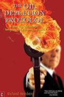 The Oil Depletion Protocol di Richard Heinberg edito da Clairview Books