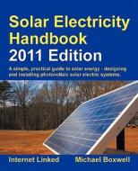 A Simple Practical Guide To Solar Energy - Designing And Installing Photovoltaic Solar Electric Systems di Michael Boxwell edito da Greenstream Publishing