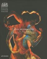 Titian Metamorphosis: Art, Music, Dance: A Collaboration Between the Royal Ballet and the National Gallery di Minna Moore Ede, Chris Ofili, Conrad Shawcross edito da ART BOOKS
